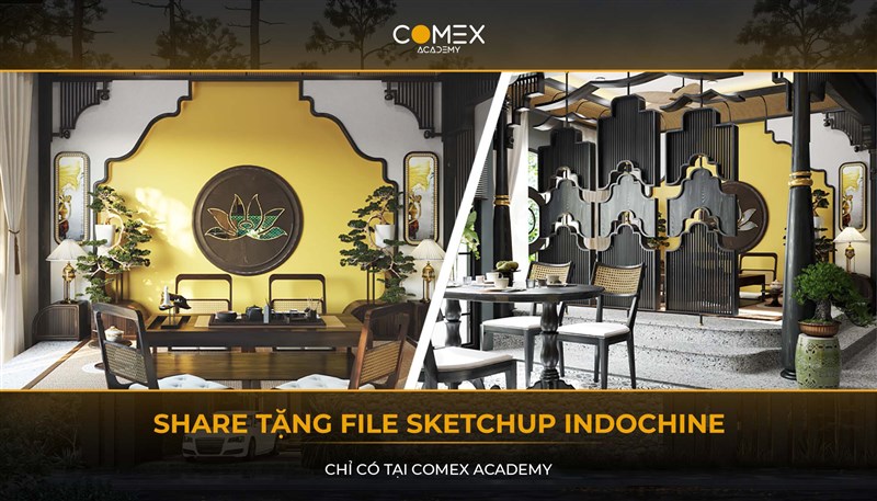 COMEX ACADEMY SHARE TẶNG FILE SKETCHUP INDOCHINE